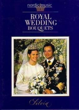 Royal Wedding Bouquets - Silvia - Buch Hochzeit Königin Queen Silvia Schweden Carl Gustaf